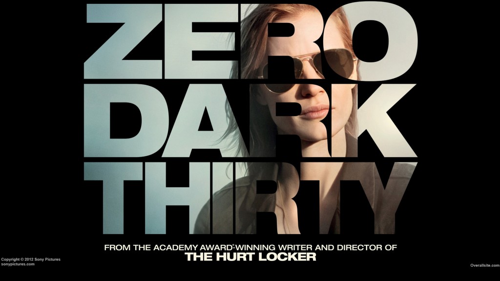 Zero Dark Thirty, directed by Katherine Bigelow